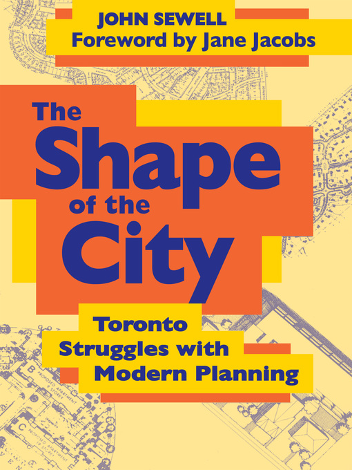 Title details for The Shape of the City by John Sewell - Available